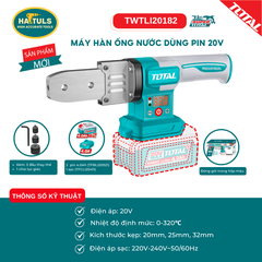 Máy hàn ống nước dùng pin 20V - TWTLI20182