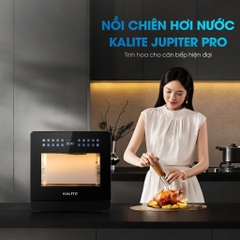 Nồi chiên hơi nước Kalite Jupiter Pro – Công nghệ hơi nước 3S siêu tốc, dung tích lớn 18L