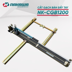 MÁY CẮT GẠCH BÀN ĐẨY TAY NAKAWA NK-CGB1200