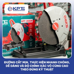 Máy Cắt Sắt KPTs KPT-355ZB 355mm 2500W Chính Hãng, Tốc Độ 3900 V/P Cắt Khỏe Ít Rung