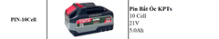Pin 21V KPTs PIN-10CELL 10 Cell 5.0Ah Chân M21 Lithium-Ion Dùng Cho Máy Khoan Máy Mài Máy Siết Bulông