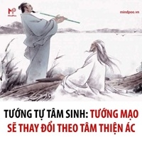 Tướng tự tâm sinh: TƯỚNG MẠO SẼ THAY ĐỔI THEO TÂM THIỆN ÁC