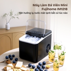 Máy làm đá viên mini Fujihome IM1218 10kg/ngày | Hàng chính hãng