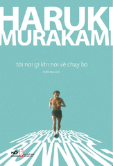 Tôi nói gì khi nói về chạy bộ
