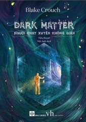 Dark Matter Người chạy xuyên không gian