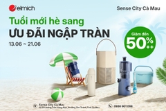 [ELMICH SENSE CITY CÀ MAU] TUỔI MỚI HÈ SANG - ƯU ĐÃI NGẬP TRÀN 🎊