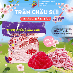 Trân châu Sợi Hương DÂU TÂY Đặc Biệt Long Phú gói 1kg - Size Sợi Trung - Không có vị ngọt