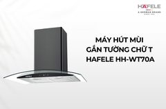 Máy hút mùi gắn tường chữ T Hafele HH-WT70A - 533.86.807