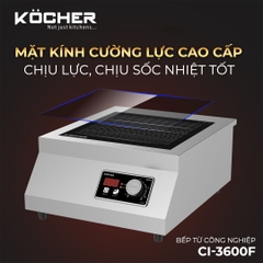 Bếp từ công nghiệp Kocher CI-3600F – Half Bridge liu riu – Inverter 50% – 3600W