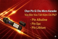 Chọn Pin Gì Cho Micro Karaoke Vừa Bền Vừa Tiết Kiệm Chi Phí?