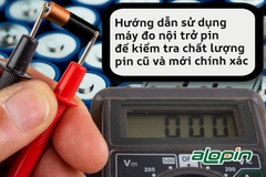 Hướng dẫn sử dụng máy đo nội trở pin để kiểm tra chất lượng pin cũ và mới chính xác nhất