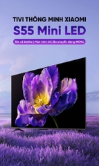 Smart TV Xiaomi S55 Mini LED 144Hz Ram 4GB 64GB