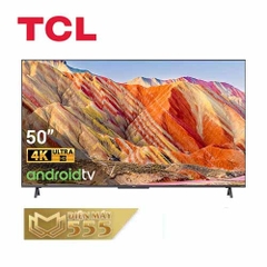 Android Tivi TCL 4K 50 inch 50T65 | Hàng chính hãng