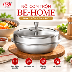 Nồi Cơm Trộn Đa Năng Inox 3 Lớp Be-Home