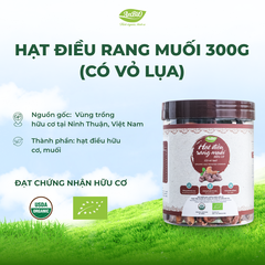 Hạt điều rang muối hữu cơ - Có vỏ lụa 300gr