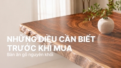 Những điều cần biết trước khi mua bàn ăn gỗ nguyên khối