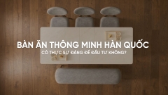 Bàn ăn thông minh Hàn Quốc có thực sự đáng để đầu tư không?