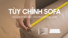 Tùy chỉnh Sofa - Lời giải khéo léo cho mọi không gian
