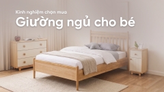 Kinh nghiệm chọn mua giường ngủ cho bé an toàn, tiện nghi