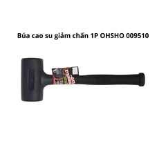 Búa Cao Su Giảm Chấn 1P OHSHO 009510 Nhật Bản