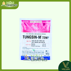 NGỌC TÙNG - Thuốc trừ bệnh TUNGSIN-M 72WP 100g - Mancozeb 64% w/w + Metalaxyl: 8% w/w - Đạo ôn, lem lép hạt, thán thư, nấm hồng, nứt thân xì mủ,...