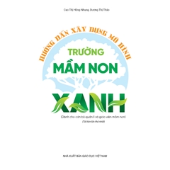 Hướng dẫn xây dựng mô hình trường mầm non xanh (Dành cho cán bộ quản lí và giáo viên mầm non)