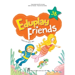 Eduplay Friends 3B (Dành cho giáo viên)