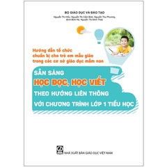 Hướng dẫn tổ chức chuẩn bị cho trẻ em mẫu giáo trong các cơ sở giáo dục mầm non sẵn sàng học đọc, học viết theo hướng liên thông với chương trình lớp 1 Tiểu học
