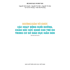 Hướng dẫn tổ chức các hoạt động nuôi dưỡng, chăm sóc sức khoẻ cho trẻ em trong cơ sở giáo dục mầm non
