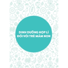 Hướng dẫn tổ chức bữa ăn dinh dưỡng cho trẻ trong các cơ sở giáo dục mầm non