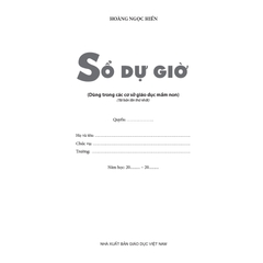 Sổ dự giờ (Dùng trong các cơ sở Giáo dục mầm non)