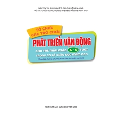 Tổ chức các trò chơi phát triển vận động cho trẻ mẫu giáo 4 - 5 tuổi trong cơ sở GDMN (Theo định hướng Chương trình Giáo dục mầm non mới)