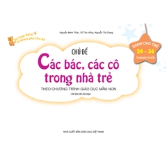 Bé HĐ&KPCĐ - Chủ đề Các bác, các cô trong nhà trẻ (Dành cho trẻ 24-36 tháng tuổi)