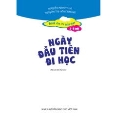 Ngày đầu tiên đi học (Dành cho trẻ MG)