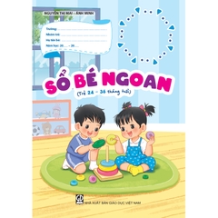Sổ bé ngoan (trẻ 24 – 36 tháng tuổi)