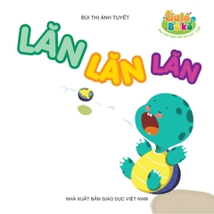 Líu lo bé kể (Phát triển ngôn ngữ cho trẻ 0 - 3 tuổi) - Lăn lăn lăn