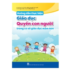 Hướng dẫn thực hiện giáo dục quyền con người trong cơ sở giáo dục mầm non