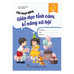 Các hoạt động giáo dục tình cảm, kĩ năng xã hội (Trẻ 4 - 5 tuổi)