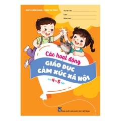 Các hoạt động giáo dục cảm xúc xã hội (Trẻ 4 – 5 tuổi)