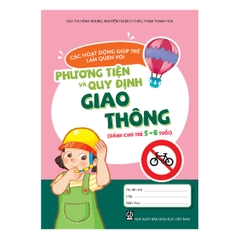 Các hoạt động giúp trẻ làm quen với phương tiện và quy định giao thông (Dành cho trẻ 5 - 6 tuổi)
