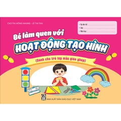 Bé làm quen với hoạt động tạo hình (Dành cho trẻ lớp mẫu giáo ghép)