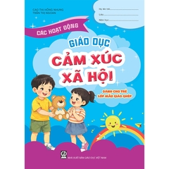 Các hoạt động giáo dục cảm xúc xã hội (Dành cho trẻ lớp mẫu giáo ghép)