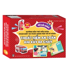 Bộ đồ dùng hướng dẫn trẻ mẫu giáo nhận biết và thực hành một số kĩ năng thoát hiểm an toàn khi xảy ra cháy