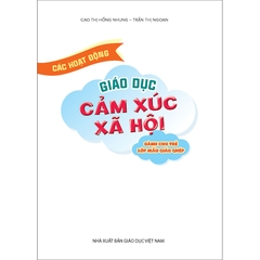 Các hoạt động giáo dục cảm xúc xã hội (Dành cho trẻ lớp mẫu giáo ghép)