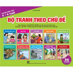 Bộ tranh theo chủ đề (Dành cho trẻ 5 - 6 tuổi)