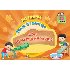 Bộ tranh trang trí sáng tạo 
Góc Khám phá khoa học