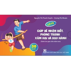 Lô tô giúp bé nhận biết, phòng tránh xâm hại và bạo hành (Dành cho giáo viên mầm non)