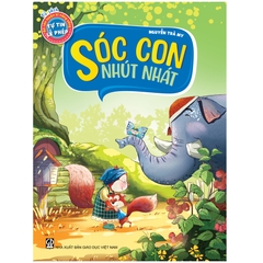 Tủ sách bé rèn luyện kĩ năng sống – Tự tin, lễ phép – Sóc con nhút nhát