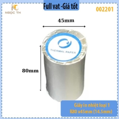 Giấy in nhiệt loại 1 K80 x45mm (14.5mm) – 100 cuộn/thùng – Giấy in bill K80 – Full VAT ( giá trên sàn bán theo cuộn)