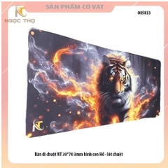 Bàn di chuột NT 30*70 3mm hình con Hổ - lót chuột